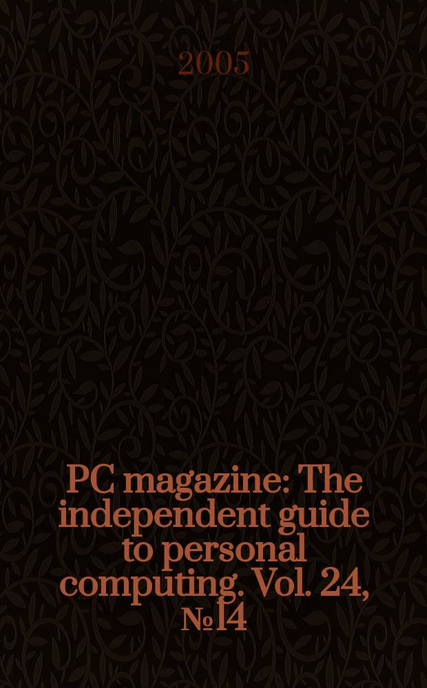 PC magazine : The independent guide to personal computing. Vol. 24, № 14