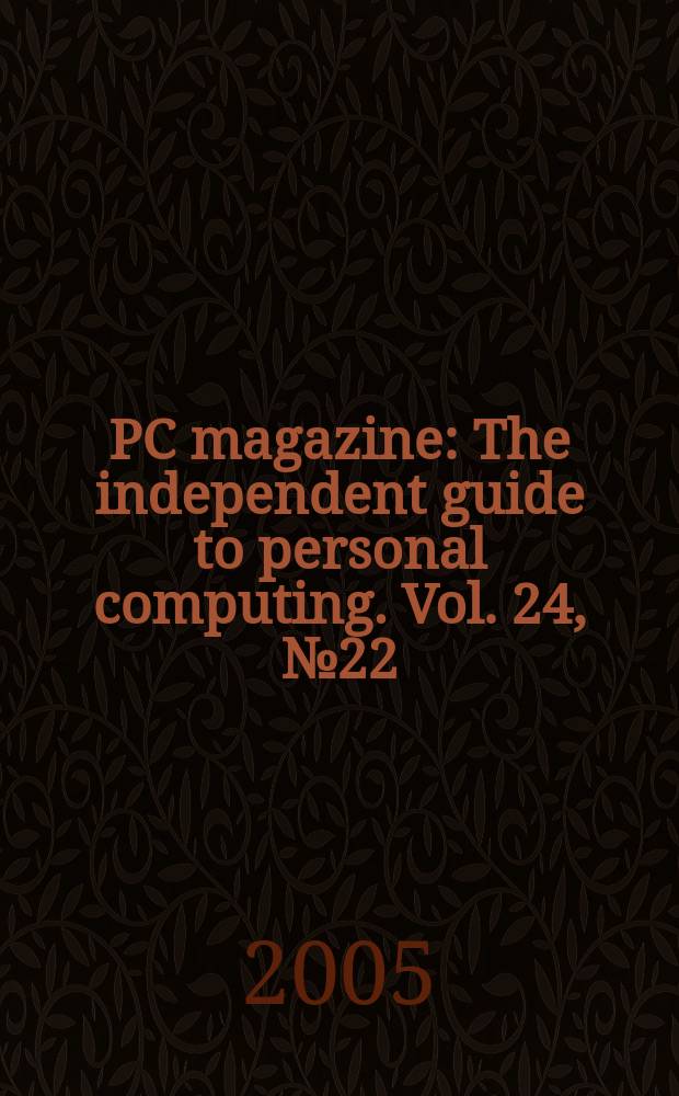 PC magazine : The independent guide to personal computing. Vol. 24, № 22
