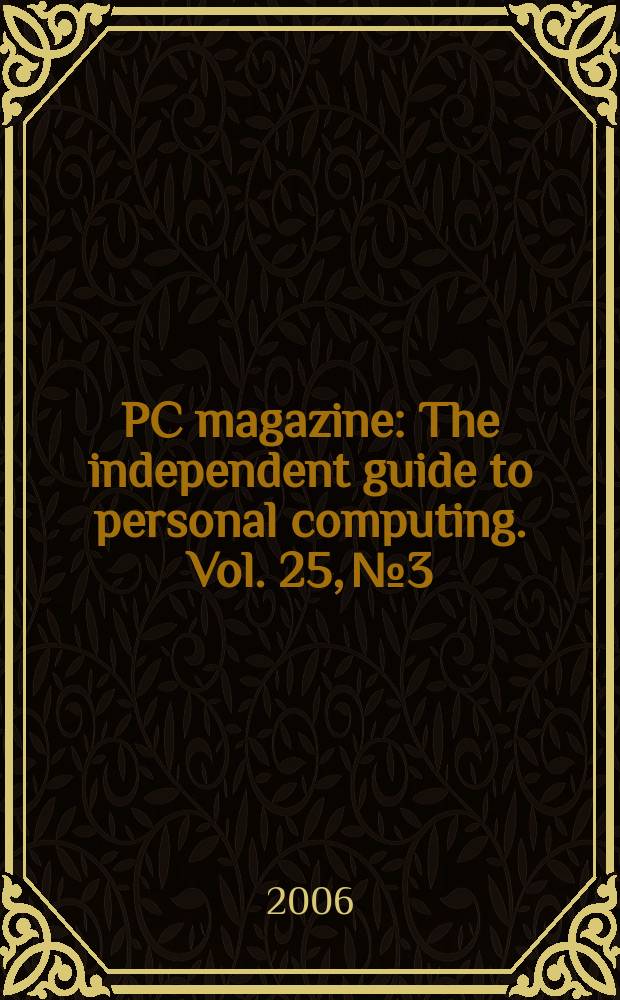 PC magazine : The independent guide to personal computing. Vol. 25, № 3