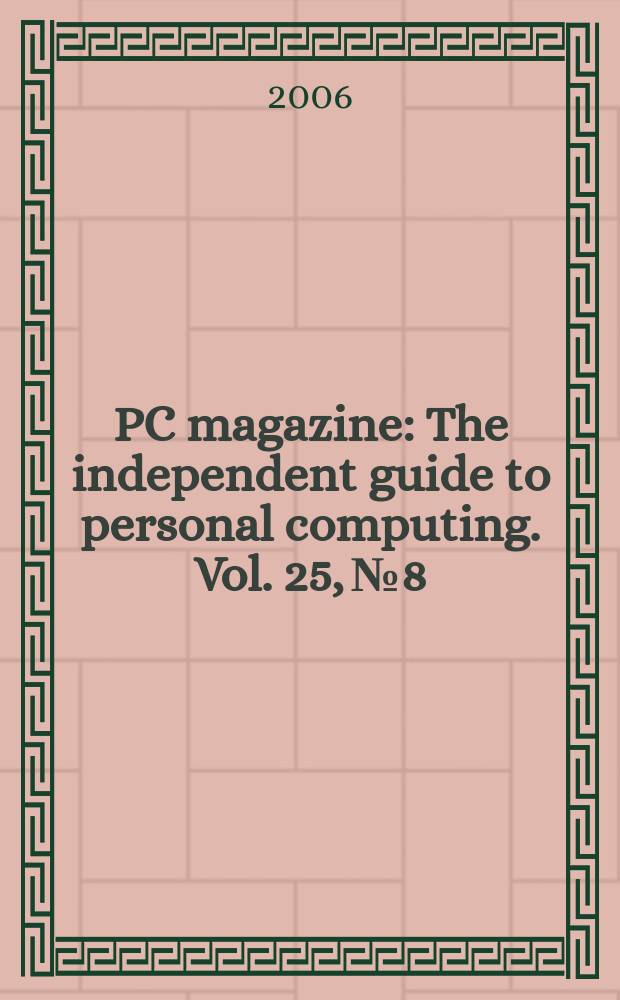 PC magazine : The independent guide to personal computing. Vol. 25, № 8