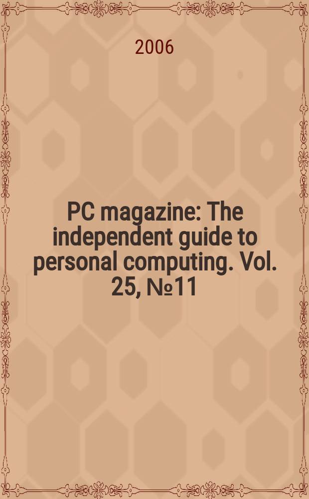PC magazine : The independent guide to personal computing. Vol. 25, № 11