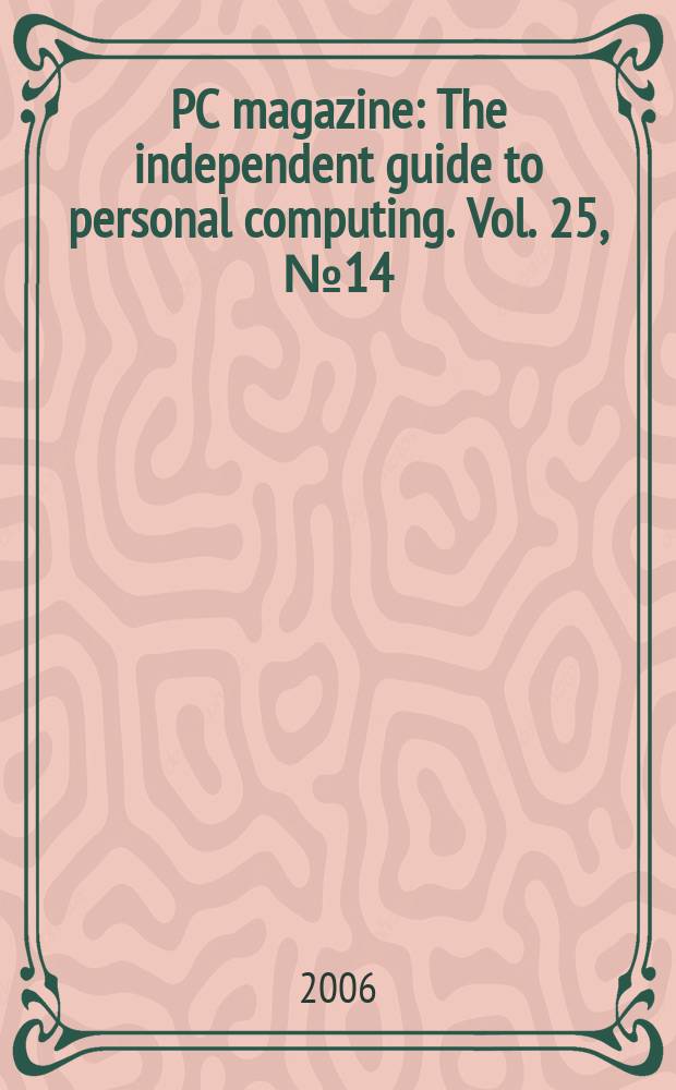 PC magazine : The independent guide to personal computing. Vol. 25, № 14