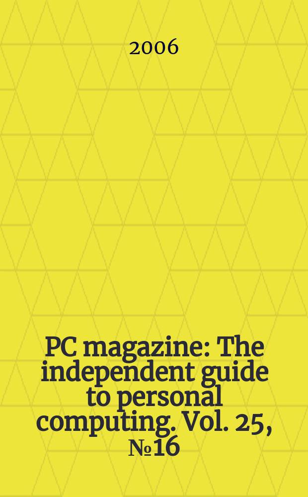 PC magazine : The independent guide to personal computing. Vol. 25, № 16