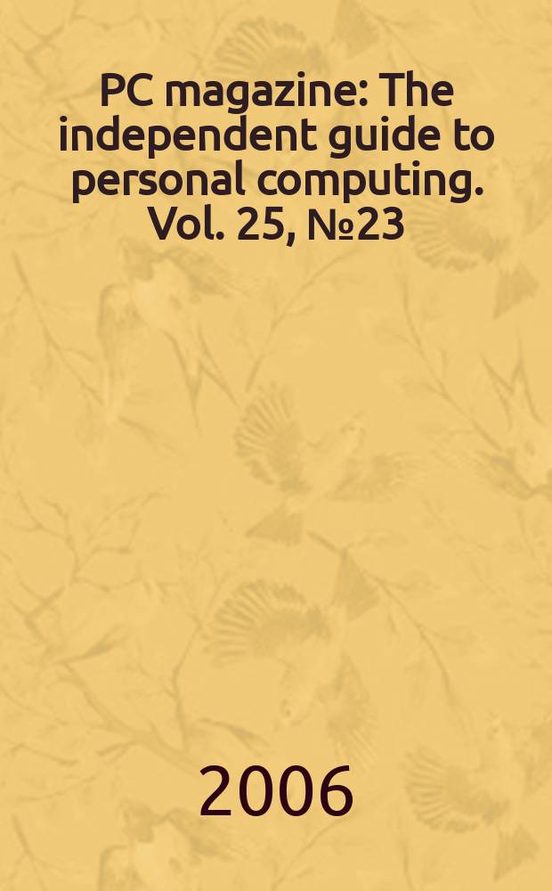 PC magazine : The independent guide to personal computing. Vol. 25, № 23