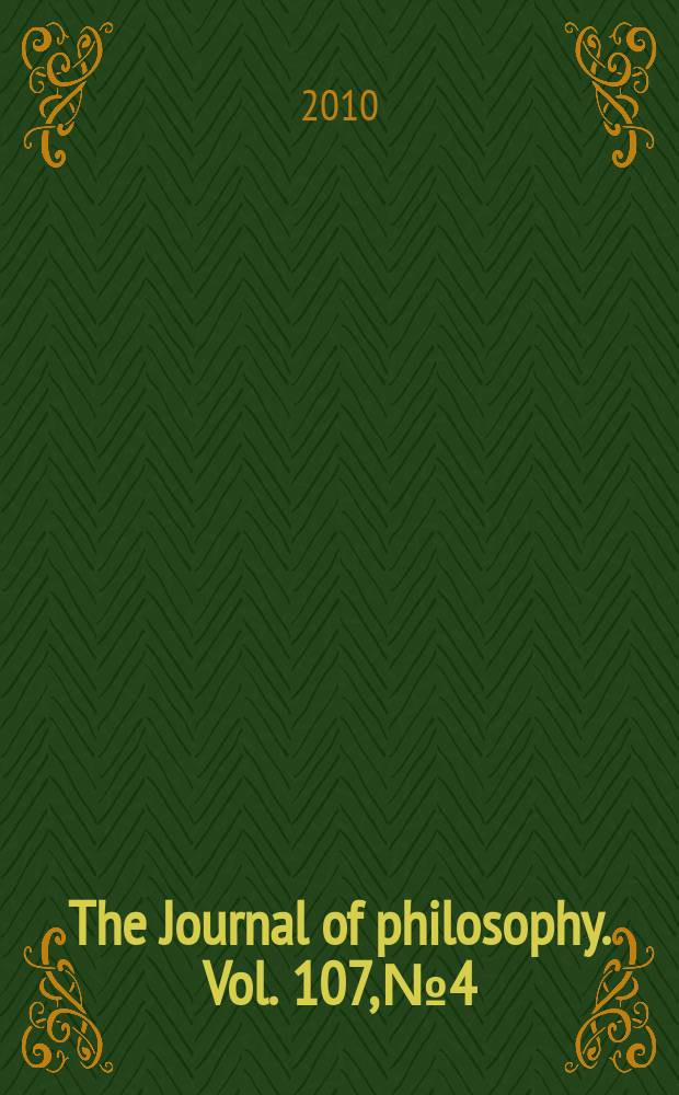 The Journal of philosophy. Vol. 107, № 4