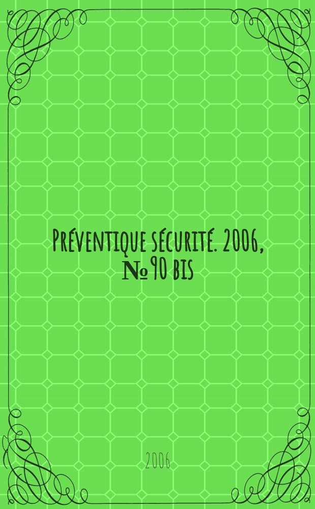 Préventique sécurité. 2006, № 90 bis : Repertoire 07