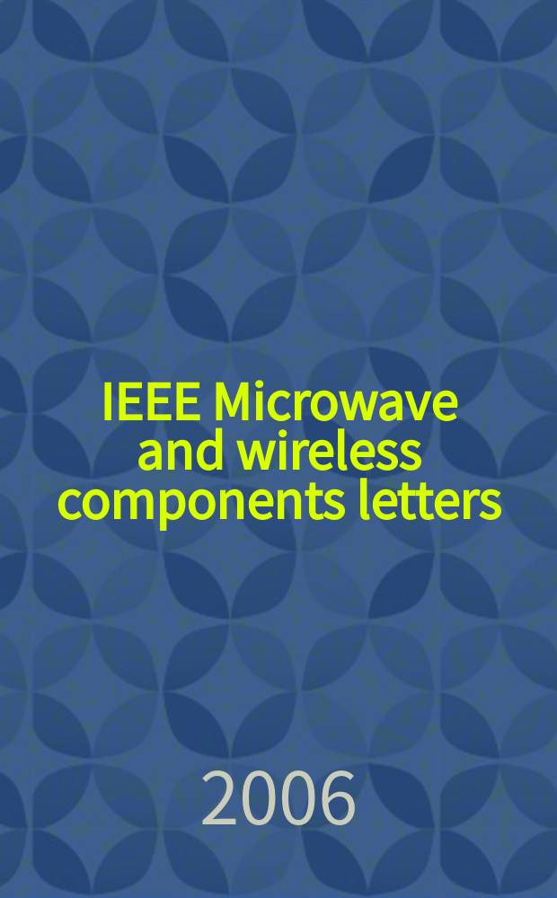 IEEE Microwave and wireless components letters : A publ. of the IEEE Microwave theory a. techniques soc. Vol. 16, № 8