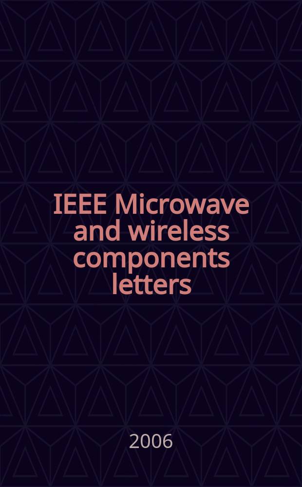 IEEE Microwave and wireless components letters : A publ. of the IEEE Microwave theory a. techniques soc. Vol. 16, № 9