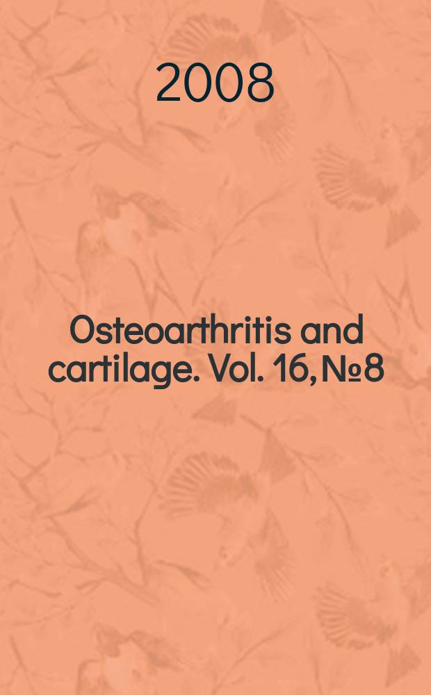 Osteoarthritis and cartilage. Vol. 16, № 8