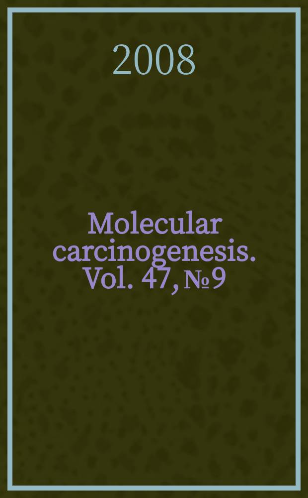 Molecular carcinogenesis. Vol. 47, № 9