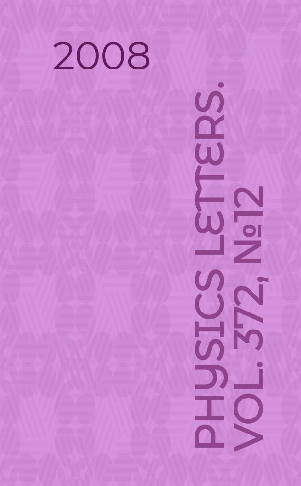 Physics letters. Vol. 372, № 12