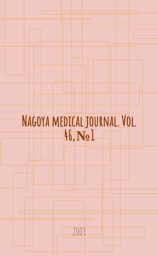 Nagoya medical journal. Vol. 46, № 1/2
