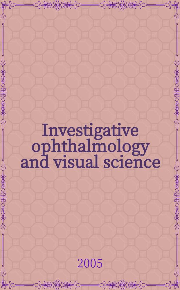Investigative ophthalmology and visual science : A journal of clinical a basic research. Offic. publ. of the Assoc. for research in vision a. ophthalmology. Vol. 46, № 10
