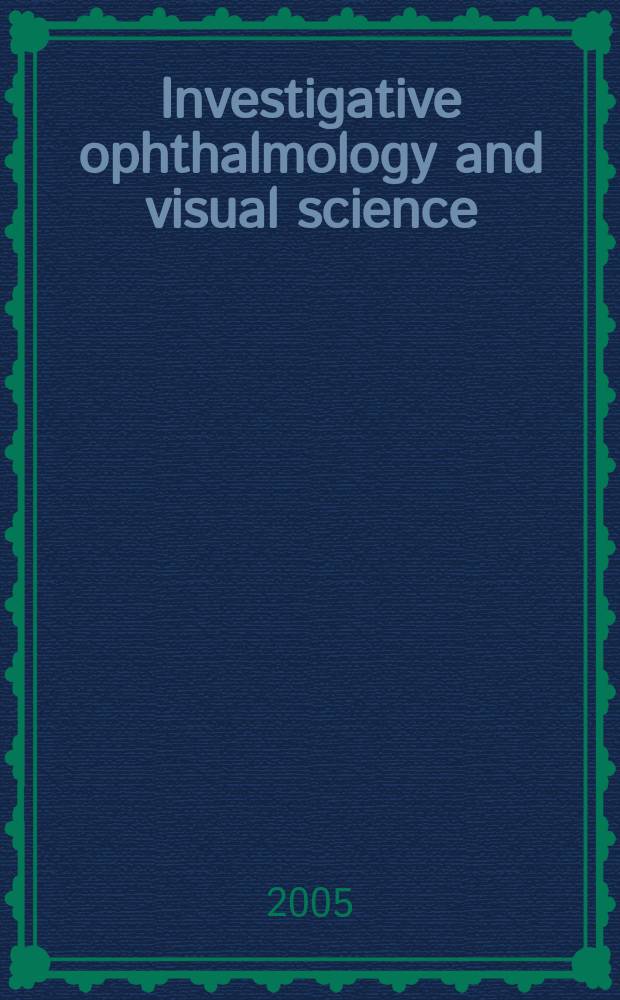 Investigative ophthalmology and visual science : A journal of clinical a basic research. Offic. publ. of the Assoc. for research in vision a. ophthalmology. Vol. 46, № 11