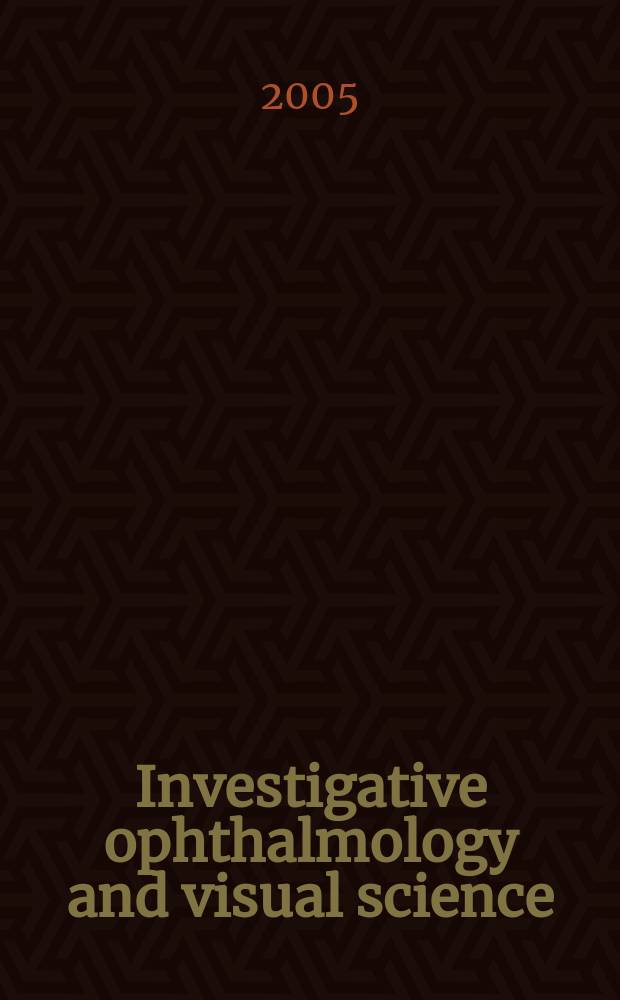 Investigative ophthalmology and visual science : A journal of clinical a basic research. Offic. publ. of the Assoc. for research in vision a. ophthalmology. Vol. 46, № 12