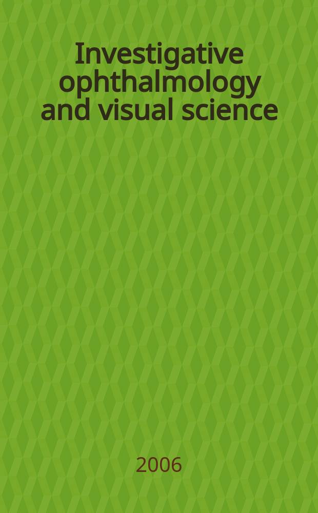 Investigative ophthalmology and visual science : A journal of clinical a basic research. Offic. publ. of the Assoc. for research in vision a. ophthalmology. Vol. 47, № 4