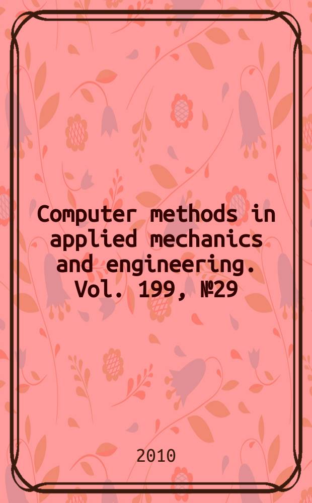 Computer methods in applied mechanics and engineering. Vol. 199, № 29/32