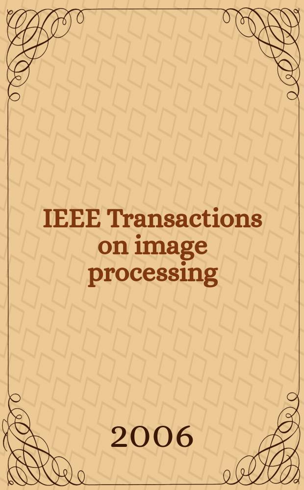 IEEE Transactions on image processing : A publ. of the IEEE signal processing soc. Vol. 15, № 7