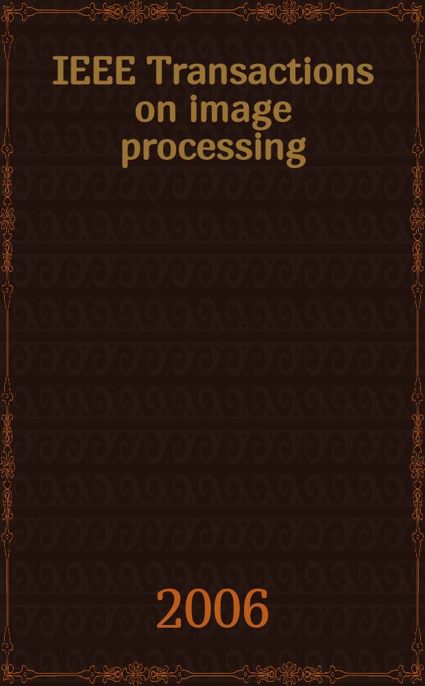 IEEE Transactions on image processing : A publ. of the IEEE signal processing soc. Vol. 15, № 9
