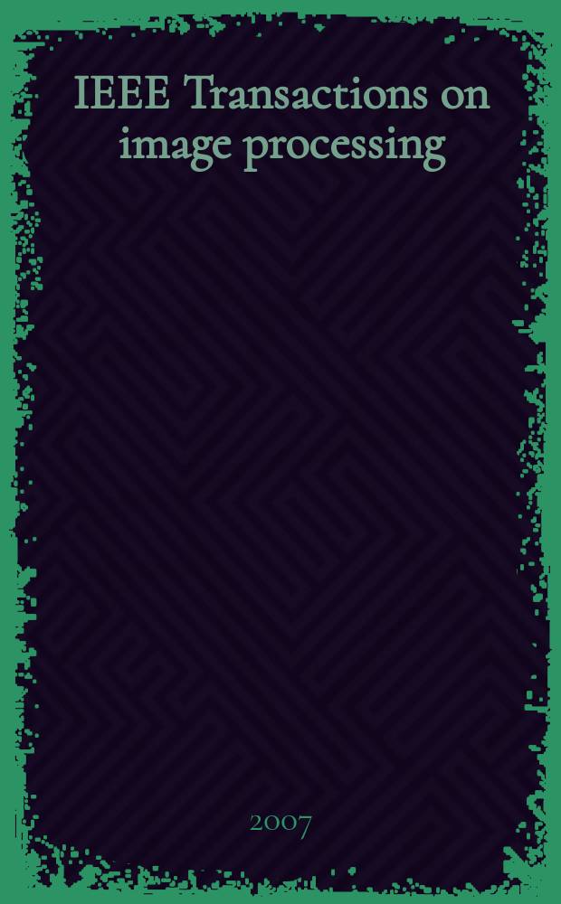 IEEE Transactions on image processing : A publ. of the IEEE signal processing soc. Vol. 16, № 12