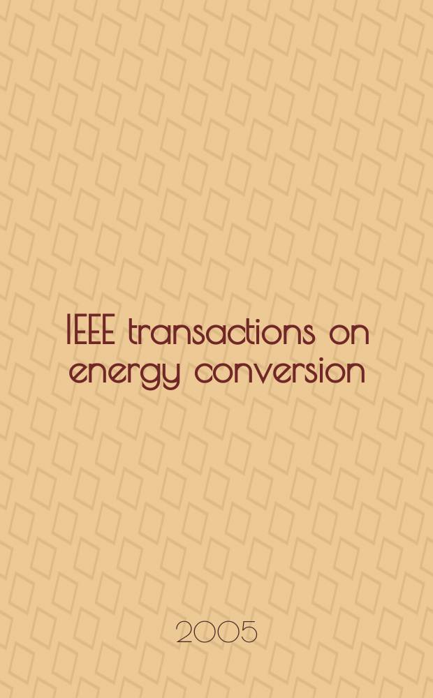 IEEE transactions on energy conversion : A publ. of the IEEE power engineering soc. Vol. 20, № 2