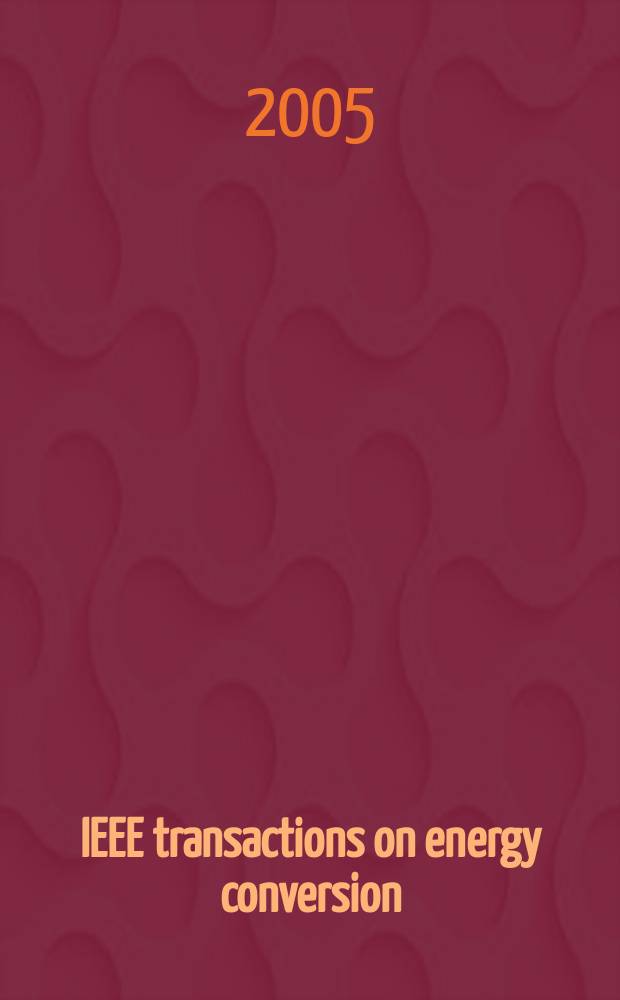 IEEE transactions on energy conversion : A publ. of the IEEE power engineering soc. Vol. 20, № 3