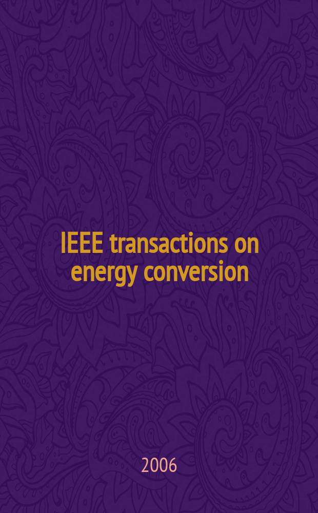 IEEE transactions on energy conversion : A publ. of the IEEE power engineering soc. Vol. 21, № 1