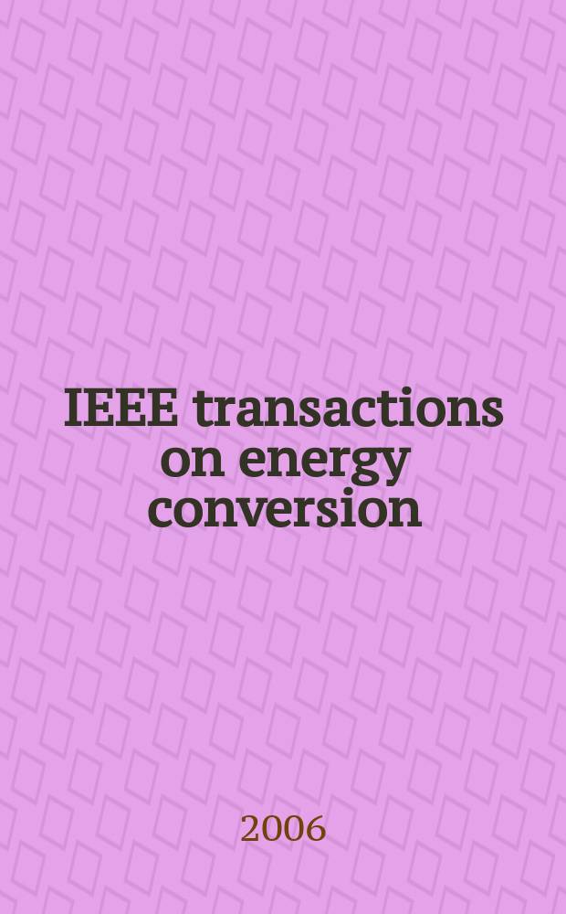 IEEE transactions on energy conversion : A publ. of the IEEE power engineering soc. Vol. 21, № 3