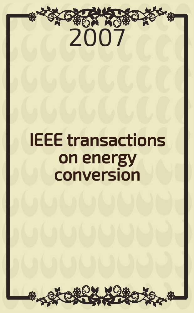 IEEE transactions on energy conversion : A publ. of the IEEE power engineering soc. Vol. 22, № 4