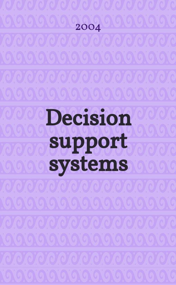 Decision support systems : The international journal. Vol. 37, № 2