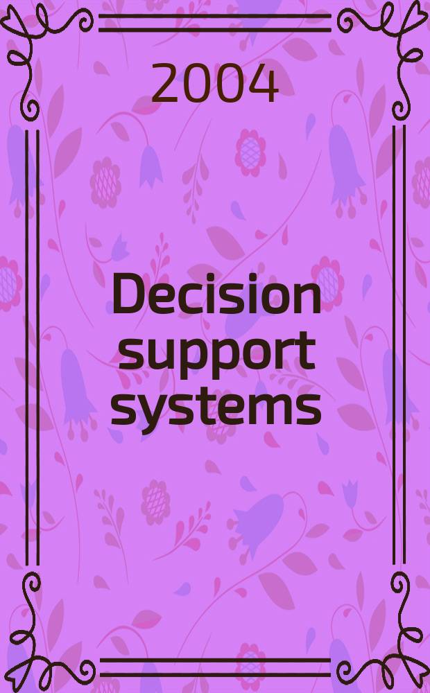 Decision support systems : The international journal. Vol. 37, № 3