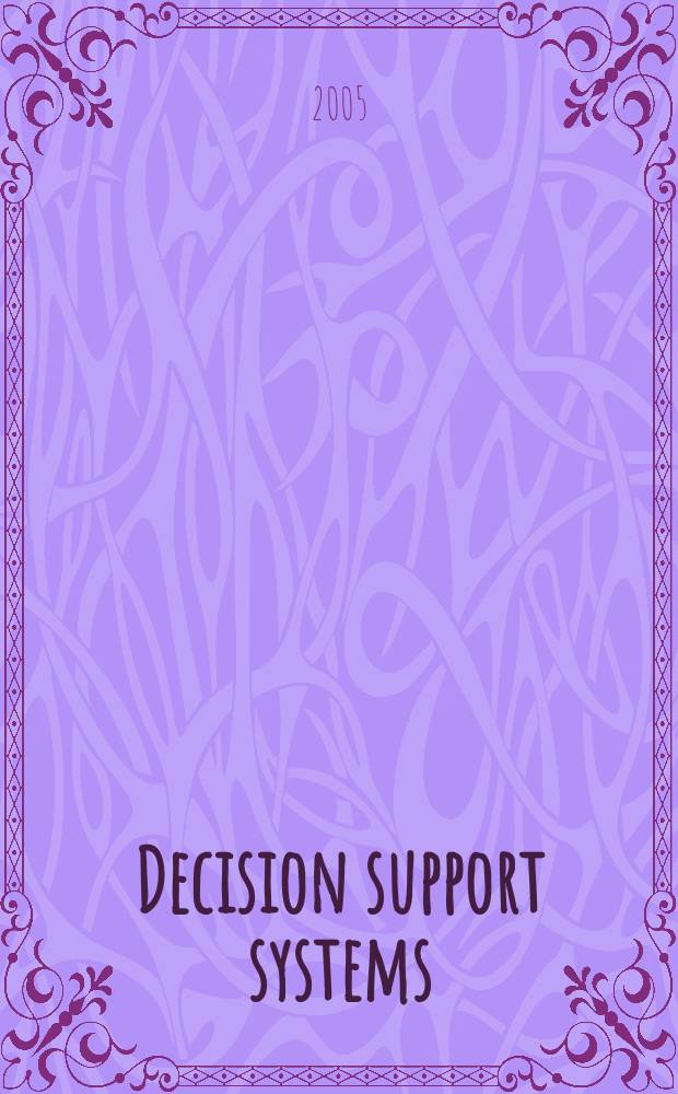 Decision support systems : The international journal. Vol. 39, № 4 : Collaborative work and knowledge management