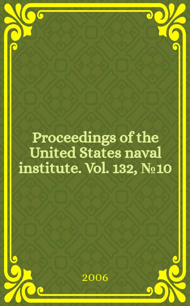 Proceedings of the United States naval institute. Vol. 132, № 10 (1244)