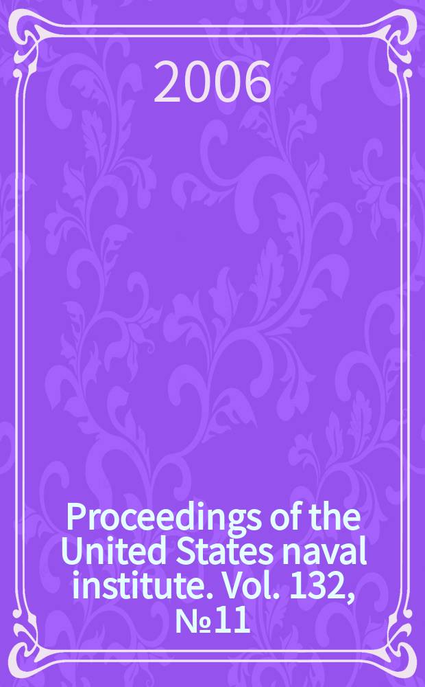 Proceedings of the United States naval institute. Vol. 132, № 11 (1245)