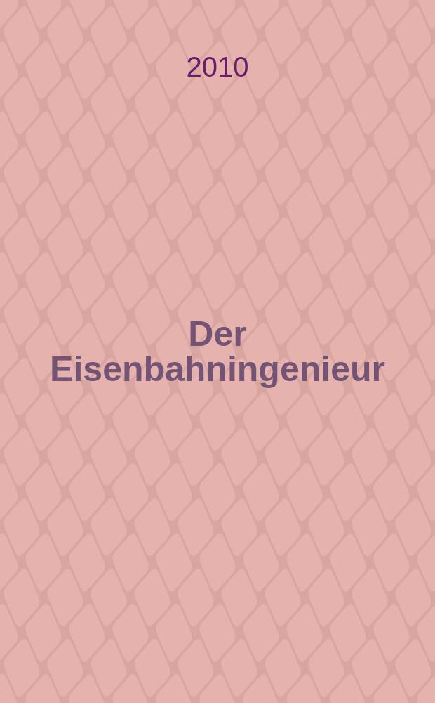 Der Eisenbahningenieur : Zeitschrift des Vereins deutscher Eisenbahningenieure Vereinigt mit "Der Eisenbahnbau" [und] "Eisenbahntechnik". Jg. 61 2010, H. 9