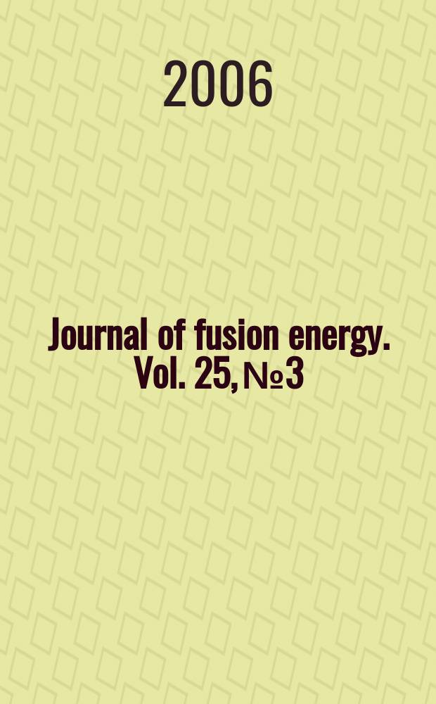 Journal of fusion energy. Vol. 25, № 3/4