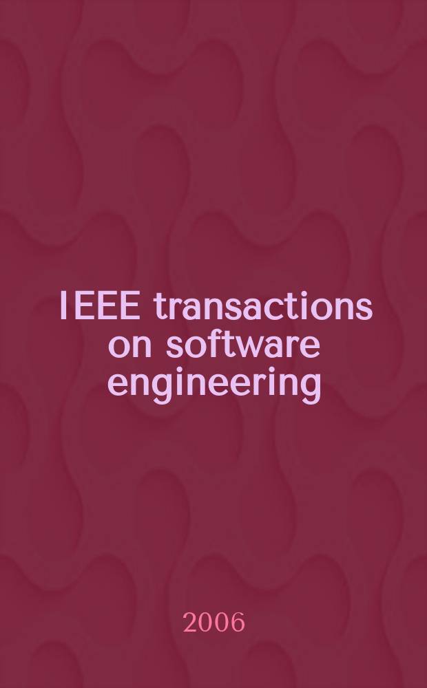 IEEE transactions on software engineering : A publ. of the IEEE computer soc. Vol. 32, № 10