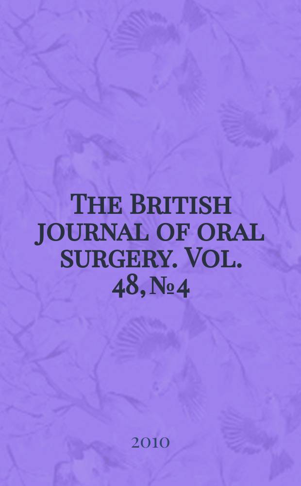 The British journal of oral surgery. Vol. 48, № 4