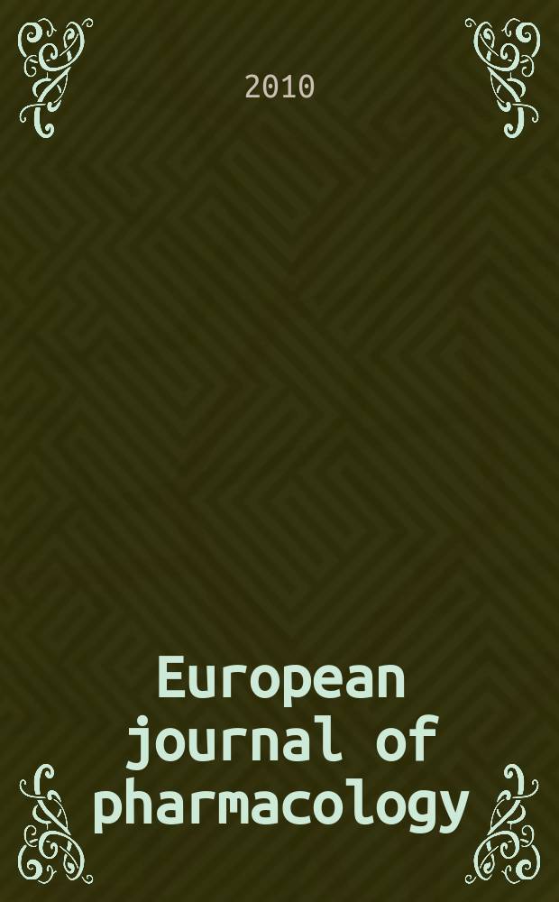 European journal of pharmacology : An intern. j. Vol. 637, № 1/3