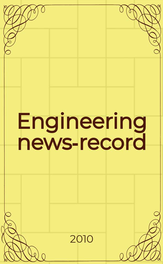 Engineering news-record : Devoted to civil engineering and contracting. Vol. 265, № 6