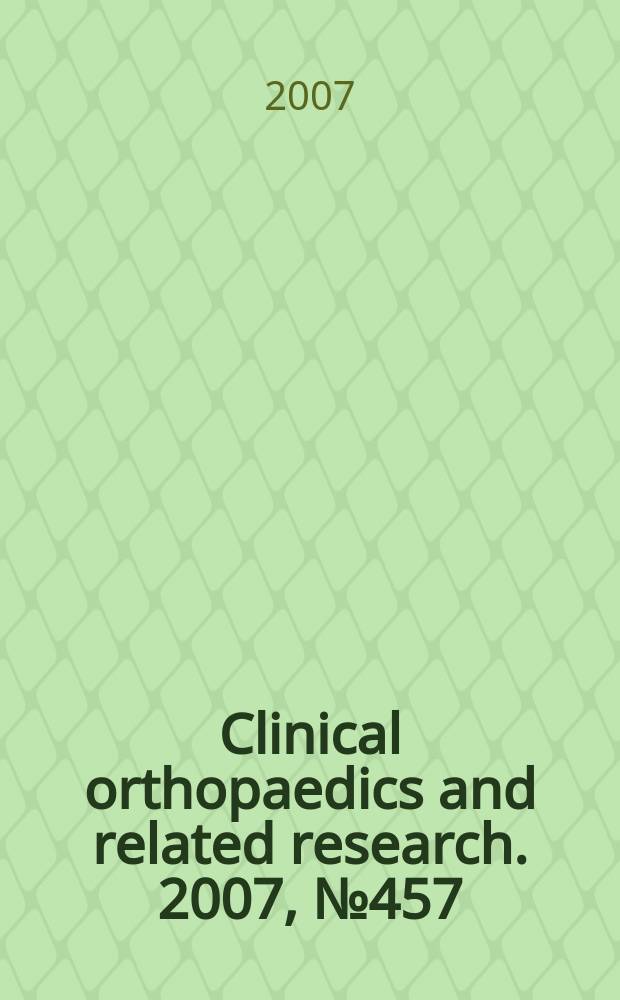 Clinical orthopaedics and related research. 2007, № 457