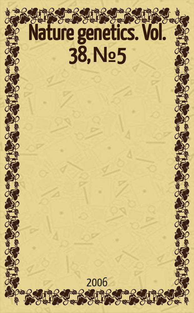 Nature genetics. Vol. 38, № 5
