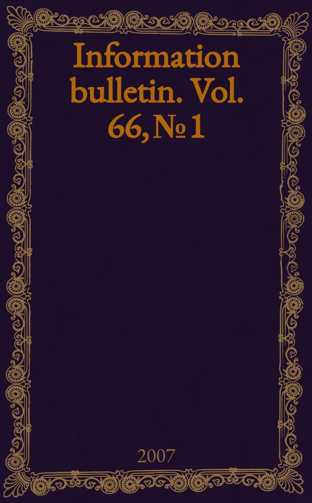 Information bulletin. Vol. 66, № 1/2