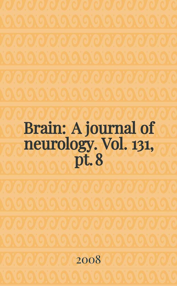 Brain : A journal of neurology. Vol. 131, pt. 8