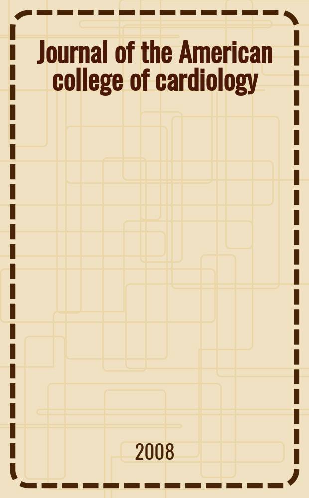 Journal of the American college of cardiology : JACC. Vol. 52, № 8