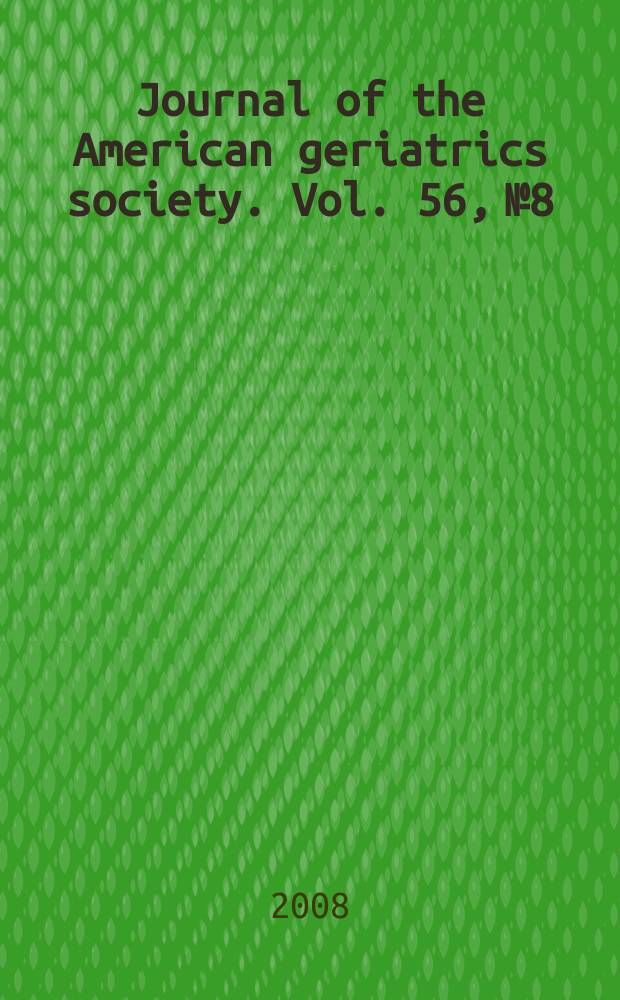 Journal of the American geriatrics society. Vol. 56, № 8