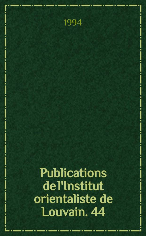 Publications de l'Institut orientaliste de Louvain. 44 : Lettre à Abû L-Fidâ' = Письмо к Абу аль-Фида