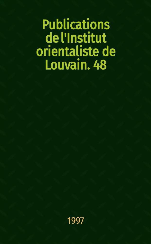 Publications de l'Institut orientaliste de Louvain. 48 : Histoire des collections complètes des Discours de Grégoire de Nazianze = История исследований полных коллекций "Проповедей" Григория Назианзина