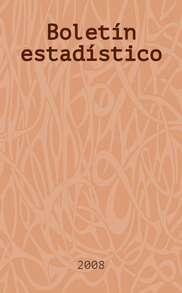 Boletín estadístico : Publicación a cargo de la Gerencia de investigaciones económicas. A. 49 2008, № 6