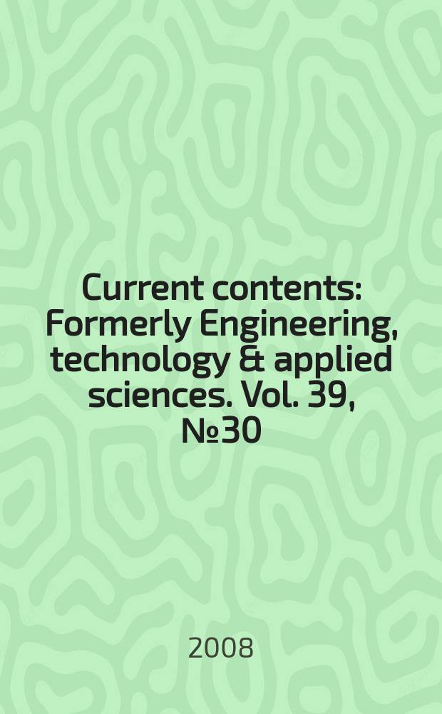 Current contents : Formerly Engineering, technology & applied sciences. Vol. 39, № 30